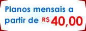 Planos mensais a partir de R$ 29,90